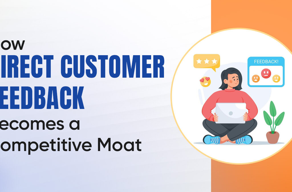 Direct Customer Feedback