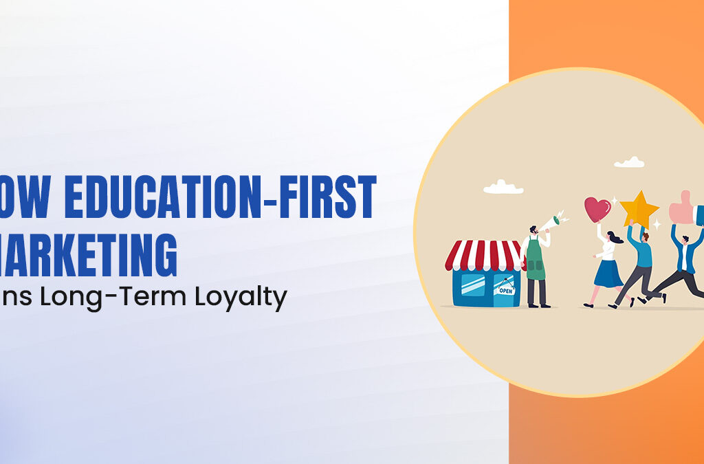 Education-First Marketing